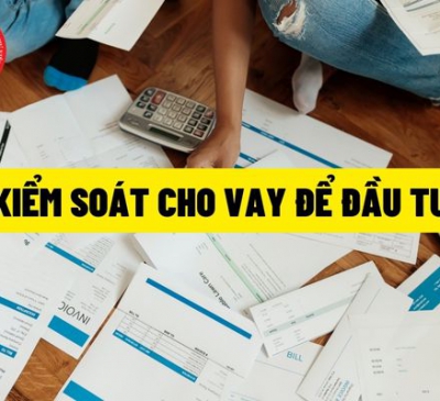 Kiểm soát cho vay đầu tư kinh doanh chứng khoán, bất động sản