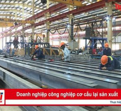 Doanh nghiệp công nghiệp cơ cấu lại sản xuất