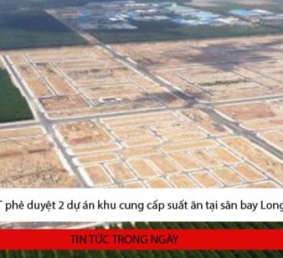 Phê duyệt danh mục dự án ĐTXD khu cung cấp suất ăn trên tàu bay số 1 và số 2 tại SB Long Thành