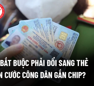 Có bắt buộc phải đổi sang căn cước công dân gắn chip?