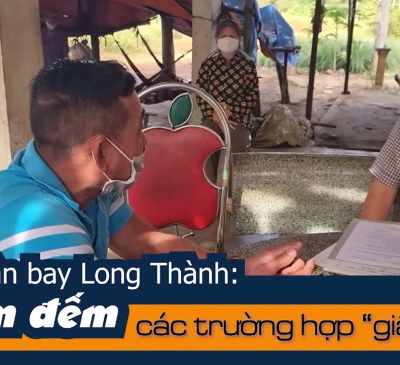 Dự án Sân bay Long Thành: Kiểm đếm các trường hợp 