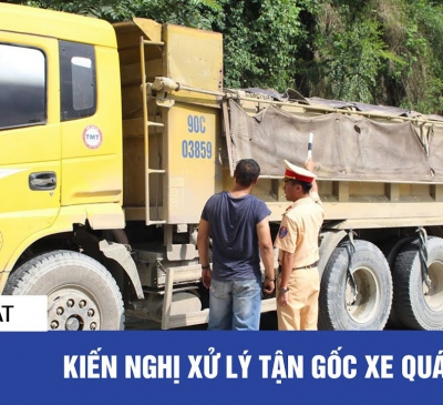 Kiến nghị xử lý tận gốc xe quá tải