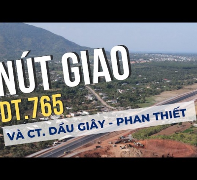 Kiến nghị thêm 2 nút giao kết nối với cao tốc Phan Thiết - Dầu Giây